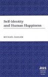 Michael Dahlem, Michael W. Dahlem - Self-Identity and Human Happiness