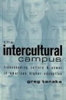 Greg Tanaka - The Intercultural Campus