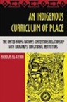 Nicholas Ng-A-Fook - An Indigenous Curriculum of Place