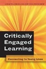Lawrence Angus, Barry Down, Peter McInerney, John Smyth - Critically Engaged Learning