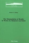 Robert E Glenny - The Manipulation of Reality in Works by Heinrich Von Kleist