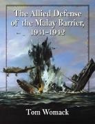 Tom Womack - The Allied Defense of the Malay Barrier 1941-1942