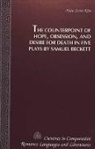 Hwa Soon Kim - The Counterpoint of Hope, Obsession, and Desire for Death in Five Plays by Samuel Beckett