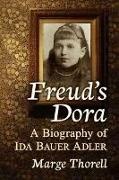 Marge Thorell - Freud's Dora - A Biography of Ida Bauer Adler