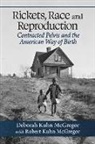 Deborah Kuhn McGregor, Robert Kuhn McGregor, McGregor Deborah Kuhn, McGregor Robert Kuhn - Rickets, Race and Reproduction