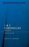 Philip H Eveson, Philip H. Eveson - 1 & 2 Chronicles Vol 2: Solomon to Cyrus