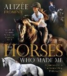 Alizee Froment - The Horses Who Made Me
