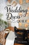 Jeffree Wyn Itrich - The Wedding Dress Quilt