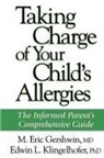 M Eric Gershwin, M. E. Gershwin, M. Eric Gershwin - Taking Charge of Your Child's Allergies