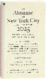 Susan Gail Johnson - An Almanac of New York City for the Year 2025