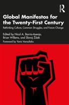 Nicol a Willems Barria-Asenjo, Slavoj ¿I¿Ek, Nicol A Barria-Asenjo, Nicol A. Barria-Asenjo, Brian Willems, Slavoj Zizek - Global Manifestos for the Twenty-First Century