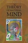 Philip Hodgetts - The Theory of Material Mind