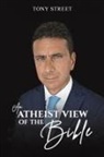 Tony Street - An Atheist View of the Bible