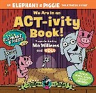 Megan Alrutz, Mo Willems - We Are in an ACT-ivity Book!