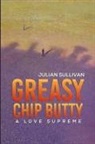 Julian Sullivan - Greasy Chip Butty