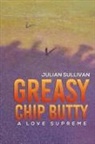 Julian Sullivan - Greasy Chip Butty