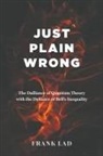 Frank Lad - Just Plain Wrong