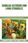 Saturnino M. Borras Jr., Jennifer C. Franco - Scholar-Activism and Land Struggles