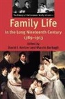 Marzio Barbagli, Barbagli Marzio, David I. Kertzer - Family Life in the Long Nineteenth Century, 1789-1913