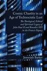 Jeremiah Barker - Cosmic Chastity in an Age of Technocratic Lust