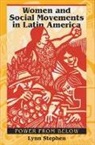 Lynn Stephen - Women and Social Movements in Latin America