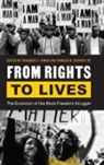 Scott Brooks, Scott Carter Brooks, Mickell Carter, Charity Clay, Aram Goudsouzian, Françoise N Hamlin... - From Rights to Lives