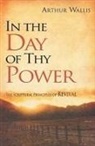 Arthur Wallis - IN THE DAY OF THY POWER