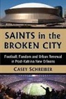 Casey Schreiber, Schreiber Casey - Saints in the Broken City