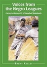Brent Kelley - Voices from the Negro Leagues