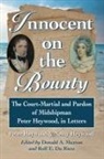 Nessy Heywood, Peter Heywood, Peter/ Heywood Heywood, Donald Maxton, Donald A. Maxton, Rolf E. Du Rietz - Innocent on the Bounty