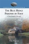 Tim Pegram - The Blue Ridge Parkway by Foot