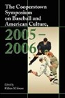William M. Simons - The Cooperstown Symposium on Baseball and American Culture, 2005-2006