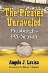 Angelo J. Louisa - The Pirates Unraveled