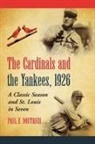 Paul E. Doutrich - The Cardinals and the Yankees, 1926