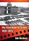 Bob Herzberg, Herzberg Bob - The Third Reich on Screen, 1929-2015