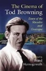 Bernd (EDT) Herzogenrath, Bernd Herzogenrath - The Cinema of Tod Browning