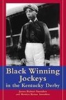 James Robert Saunders, Monica Renae Saunders, Saunders Monica Renae - Black Winning Jockeys in the Kentucky Derby