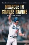 William F. McNeil - Miracle in Chavez Ravine
