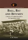 L.m. Sutter - Ball, Bat and Bitumen