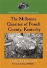Charles D. Hockensmith, Donna Neary - MILLSTONE QUARRIES OF POWELL COUNTY, KENTUCKY