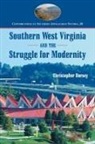Christopher Dorsey - Southern West Virginia and the Struggle for Modernity