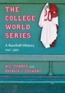 W. C. Madden, W. C./ Stewart Madden, W.C. Madden, Patrick J. Stewart - The College World Series