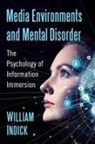 William Indick - Media Environments and Mental Disorder