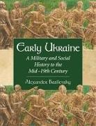 Alexander Basilevsky - Early Ukraine