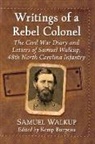 Samuel Walkup - Writings of a Rebel Colonel