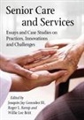 Willie Lee Britt, Joaquin Jay Gonzalez, III, Roger L. Kemp - Senior Care and Services