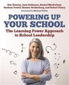 Guy Claxton, Guy Robinson Claxton, Claxton Guy, Robert Cleary, Gemma Goldenberg, Rachel Macfarlane... - Powering Up Your School