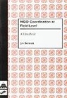 Jon (Oxford Network of International Consultants) Bennett - NGO Coordination at Field Level