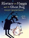 Sally Magnusson, Norman Stone - Horace the Haggis and the Ghost Dog