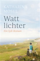 Katharina Mosel - Wattlichter